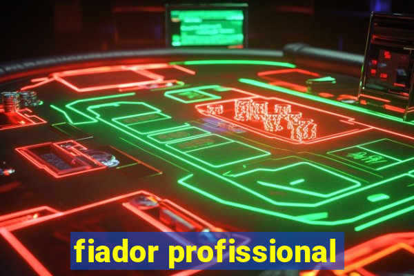 fiador profissional